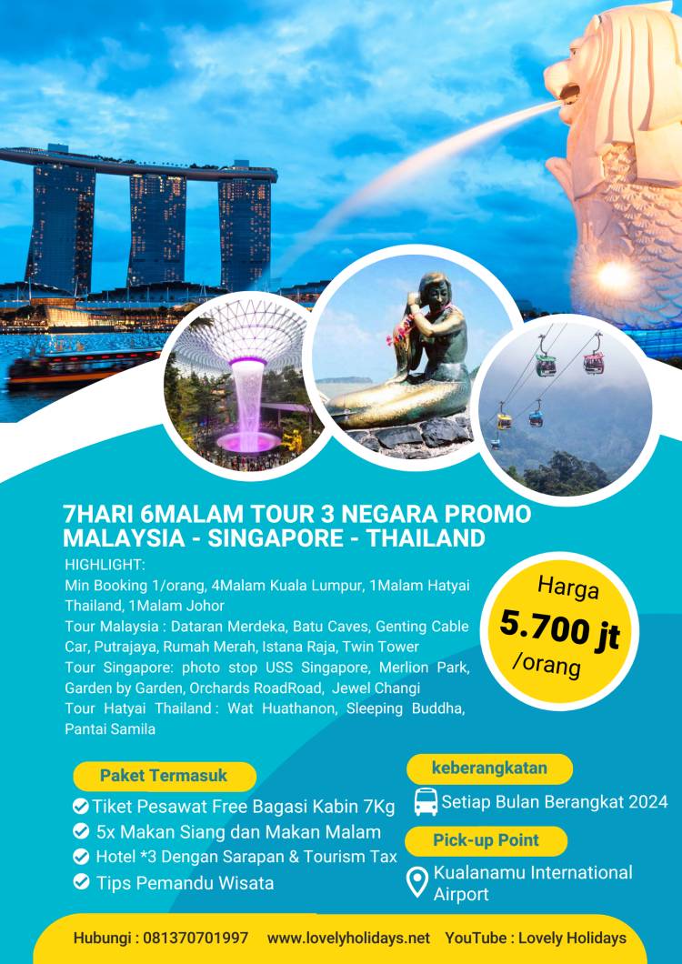 7H6M TOUR 3 NEGARA MALAYSIA SINGAPORE THAILAND HAT YAI