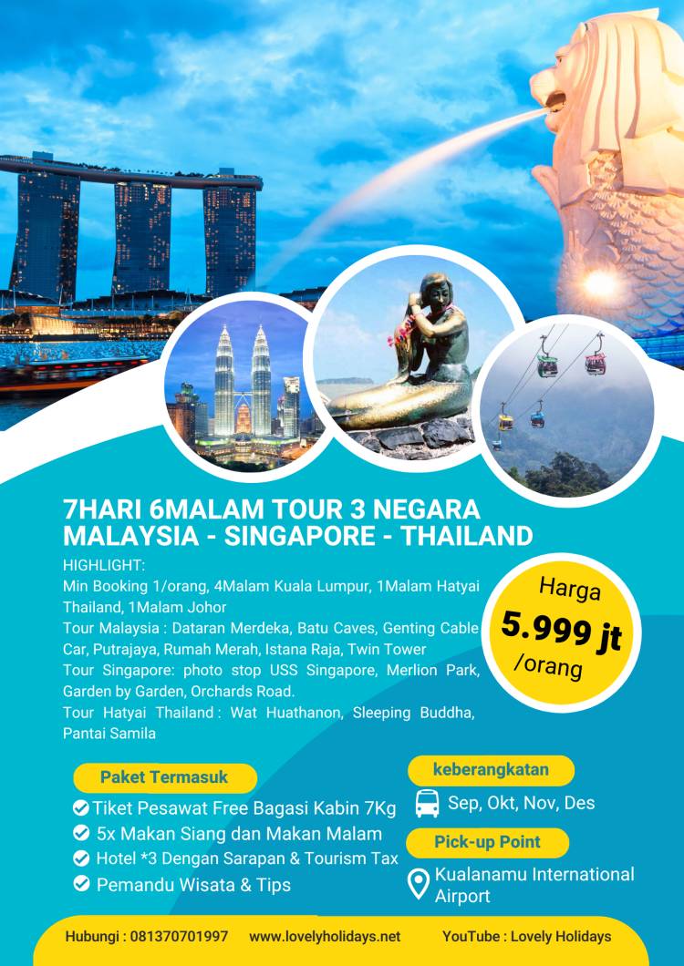 7H6M TOUR 3 NEGARA MALAYSIA SINGAPORE THAILAND HAT YAI